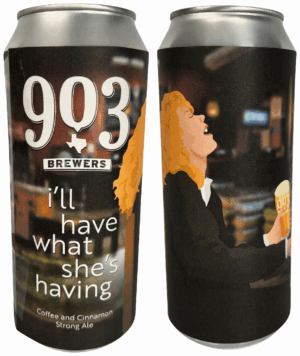 903 BREWERS I'LL HAVE WHAT SHE'S HAVING