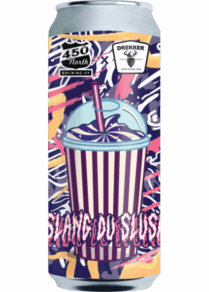 450 NORTH SLANG DU SLUSHY