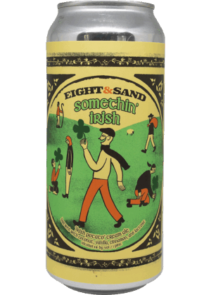 EIGHT & SAND SOMETHIN' IRISH